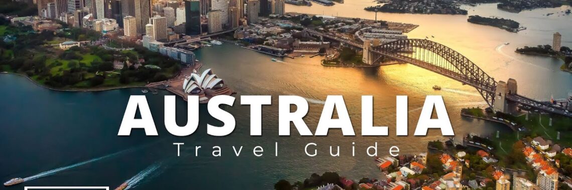 Australia The Ultimate Travel Guide | Best Places to Visit | Top Attractions